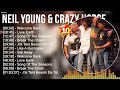 N E I L Y O U N G C R A Z Y H O R S E Greatest Hits Top 100 Artists To Listen In 2022 2023