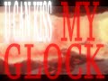 U CAN KISS MY GLOCK