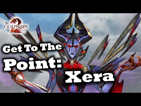 Get To The Point: A Xera Guide for Guild Wars 2