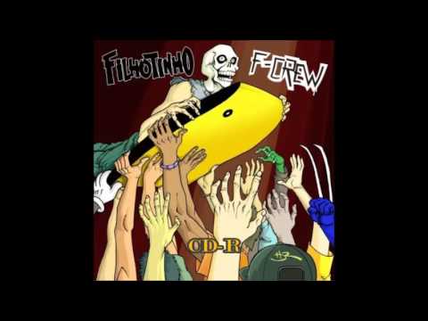 Filhotinho - F-Crew (2010) [FULL]