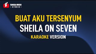 Download lagu Sheila On Seven - Buat Aku Tersenyum (Karaoke) mp3 Download lagu Sheila On Seven - Buat Aku Tersenyum (Karaoke) mp3