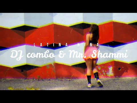 DJ Combo & Mr. Shammi - Latina Nina | FBM