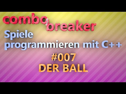Der Ball - Spiele programmieren mit C++ und SFML 2.1 - #007
