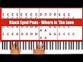 Where Is The Love Black Eyed Peas Piano Tutorial Easy