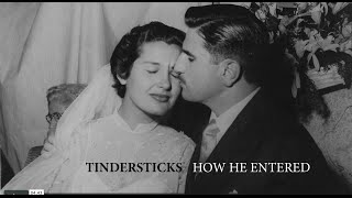 TINDERSTICKS - HOW HE ENTERED