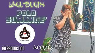 Download lagu POLO SUMANGE [ACCUNK] LIVE COVER BUGIS 2020 mp3