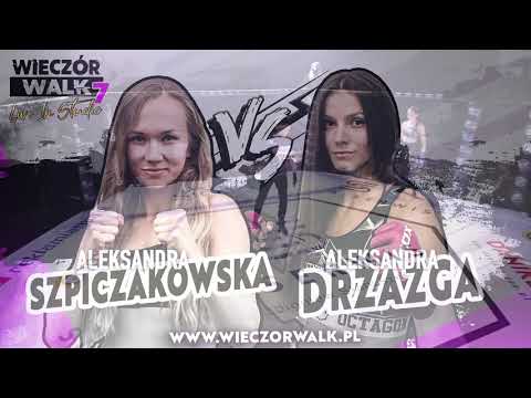 Wieczór Walk 7: Aleksandra Drzazga vs Aleksandra Szpiczakowska - cała walka