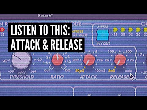 Listen to This: Compressor Attack & Release