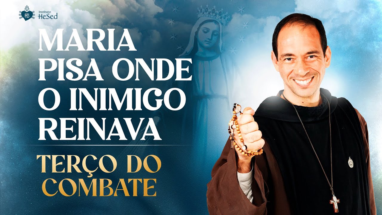 Terço do Combate | Maria pisa onde o inimigo reinava - 02/05