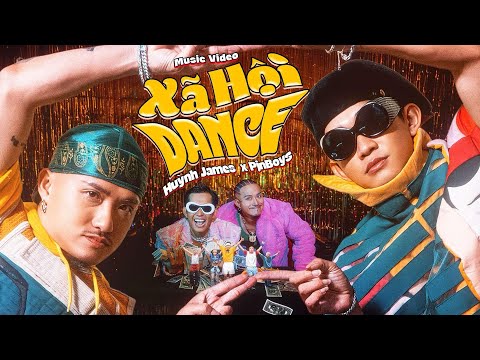 XÃ HỘI DANCE (Official Video) - Huỳnh James x Pjnboys | สังคม dance |