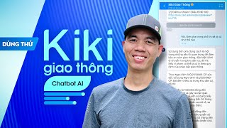 Test Kiki Giao Thông - Chatbot của Zalo A.I dựa trên mô hình ngôn ngữ lớn