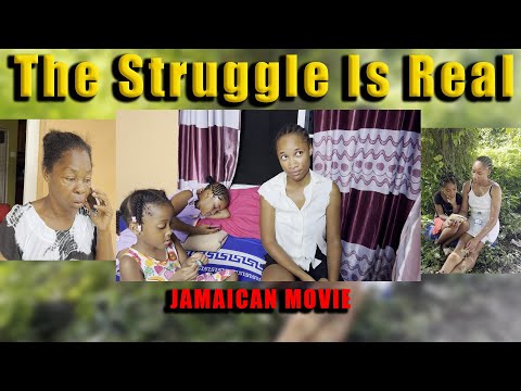 The Struggle Is Real New  Jamaican Movie