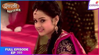 Download lagu Shastri Sisters | Full Episode Ep. 223 | Will Neil marry Devyani? | Colors TV mp3