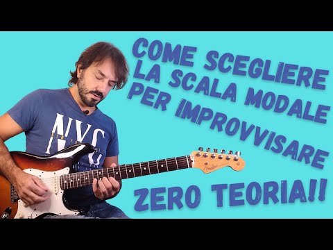 Come scegliere la scala modale per improvvisare? Sistema super-pratico con ZERO teoria!