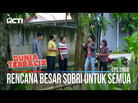 Rencana Besar Sobri Untuk Semua - Dunia Terbalik