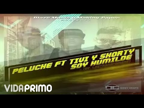 Tivi Gunz ft El Peluche & Shorty Tu Chamakito - Soy Humilde (Prod By Los Transformers)