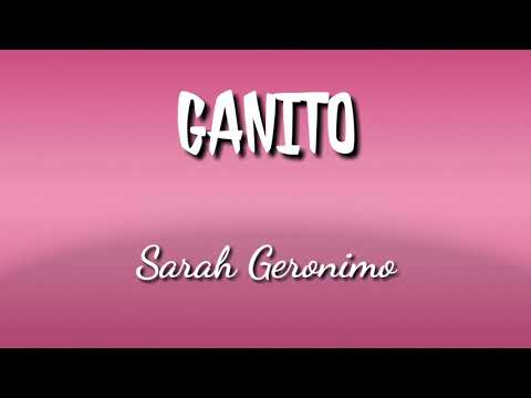GANITO ( Lyrics) - Sarah Geronimo