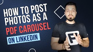 How to Post Photos as a PDF Carousel on LinkedIn