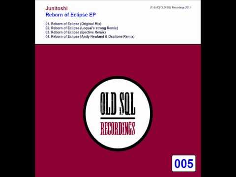 Junitoshi - Reborn of Eclipse (Loquai's strong Remix)