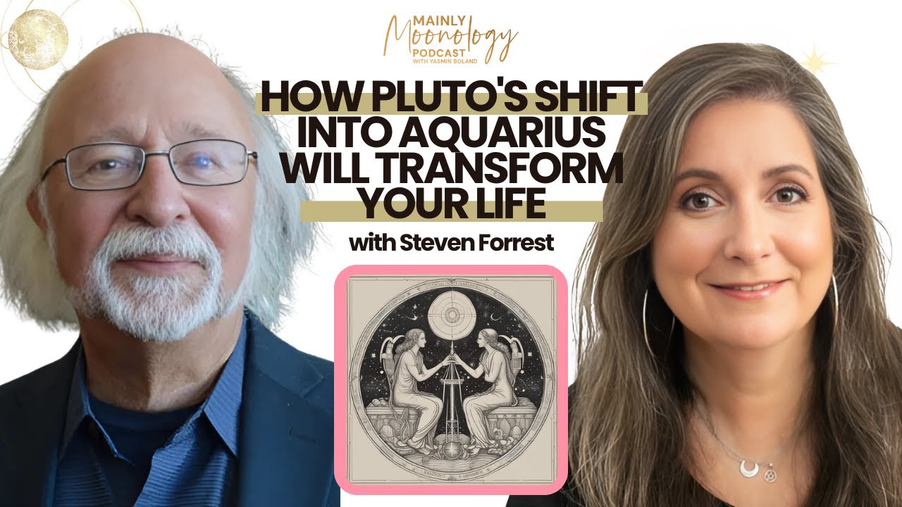 How Pluto's Shift into Aquarius Will Transform Your Life | Mainly Moonology Podcast S2 EP89