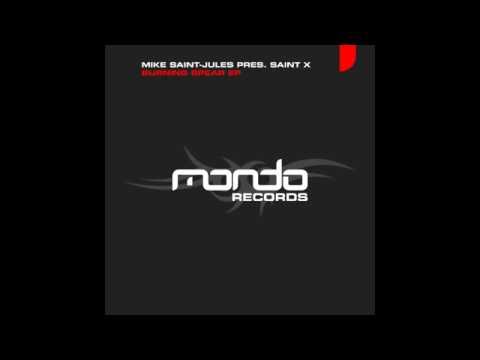 Mike Saint-Jules pres. Saint X "Burning Spear" [Setrise Remix] (Mondo Records)