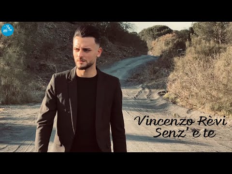 Vincenzo Rèvi - Senz 'e te ( Ufficiale 2022 )