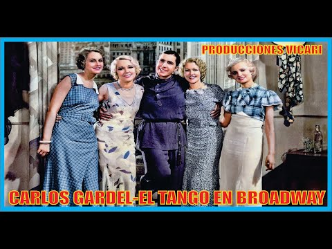 Carlos Gardel en Broadway-1934-Producciones Vicari.(Juan Franco Lazzarini)