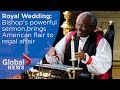 Royal Wedding: Bishop Michael Curry delivers impassioned sermon
