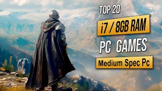 Top 20 Best Mid Spec Pc Games For (i7 / 8GB RAM) 2026