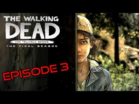 The Walking Dead: The Final Season - Episode 3 * FULL WALKTHROUGH GAMEPLAY & 2 ENDINGS