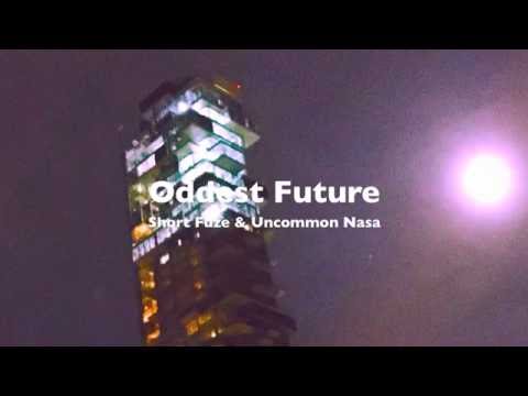Short Fuze & Uncommon Nasa - "Oddest Future" (from Autonomy Music)