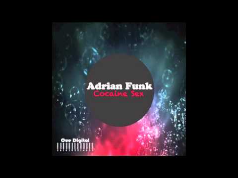 Adrian Funk - Cocaine Sex (Mathias Markovits Remix)