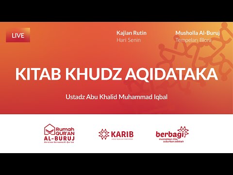 Kajian Kitab Khudz Aqidataka bersama Ustadz Iqbal Al Malanji