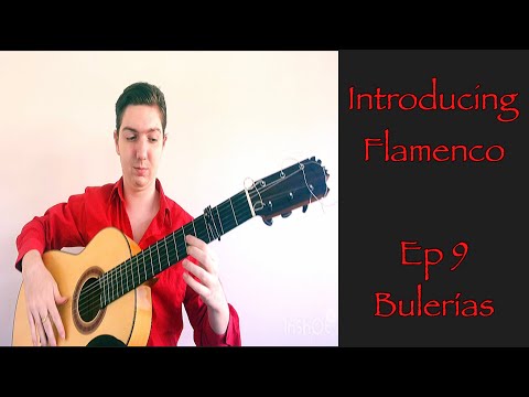 Introducing Flamenco Episode 9: Bulerías - Easy Flamenco Guitar Lesson for Beginners