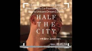 12| From Zero to One Billion: Bhavit Sheth, Co-Founder/COO of Sports Unicorn Dream11.com