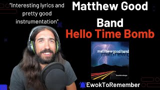 Matthew Good Band - Hello Time Bomb [REACTION]