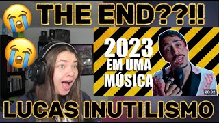 LUCAS INUTILISMO|2023 EM UMA MÚSICA|REACTION