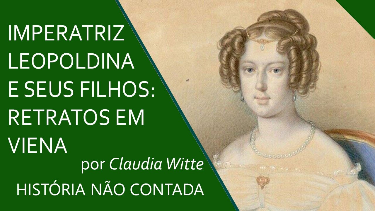 Retratos da Imperatriz D. Leopoldina e seus filhos em Viena