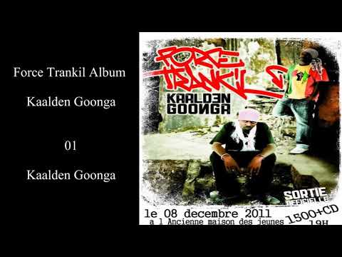 Album Force Trankil Kaalden Goonga