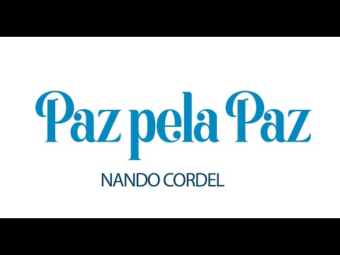 Paz Pela Paz - Nando Cordel