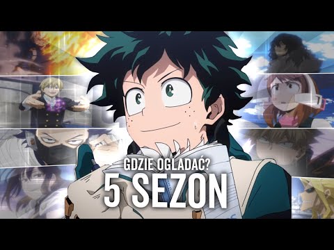 GDZIE OBEJRZEĆ 5 SEZON BOKU NO HERO ACADEMIA