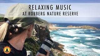 1 Hour of Pure Music Relaxation: Robberg Nature Reserve, South Africa