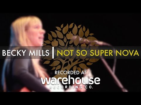 Becky Mills - 'Not So Super Nova' Live at Warehouse | UNDER THE APPLE TREE