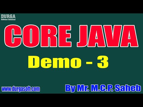 CORE JAVA tutorials || Demo - 3 || by Mr. M.C.P. Saheb On 04-07-2022 @7PM IST