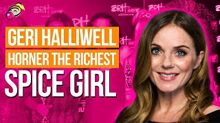 Do You Know Who The Richest Spice Girl Is Geri Halliwell Horner
