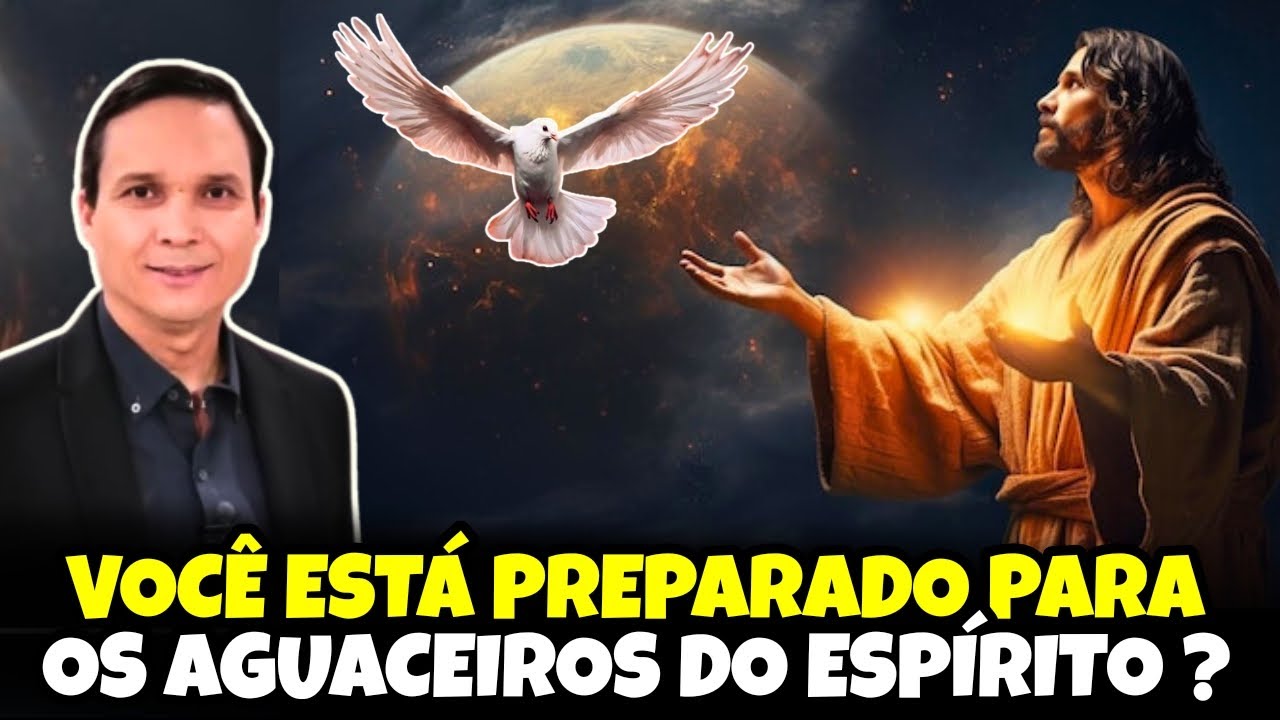 O DERRAMAMENTO DO ESPÍRITO A CHUVA SERÔDIA | Pr. Arilton Oliveira