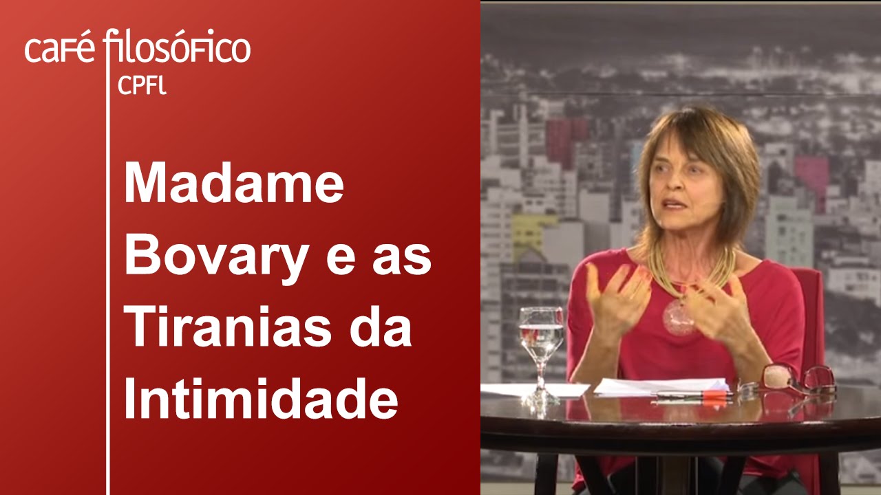 Madame Bovary e as Tiranias da Intimidade | Margareth Rago
