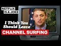 Tim Robinson S Channel Surfing I Think You Should Leave Netflix Is A Joke