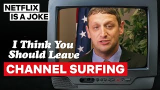 Tim Robinson&#39;s Channel Surfing | I Think You Should Leave | Netflix Is A Joke