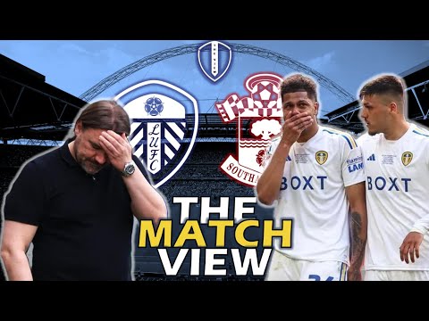 The Match View: Play Off Final. Leeds 0-1 Southampton